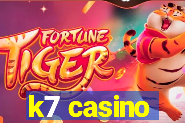 k7 casino